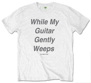 BEATLES "WHILE MY GUITAR GENTLY WEEPS - Last One - Size Medium