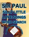 SIR PAUL SILLY LITTLE LOVE SONGS WORD SEARCH