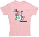 LADIES ALL YOU NEED IS LOVE LT. PINK T - Last One-Med